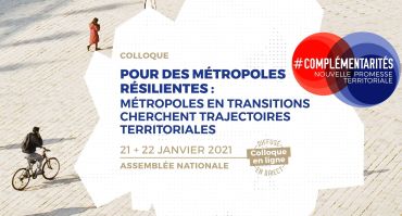 [COLLOQUE] Pour des métropoles résilientes : métropoles en transition cherchent trajectoires territoriales