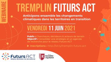Tremplin Futurs ACT : anticiper les changements climatiques dans les territoires en transition